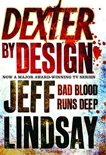 Jeff Lindsay: Dexter by Design (2009, Orion Books, Brand: Orion)
