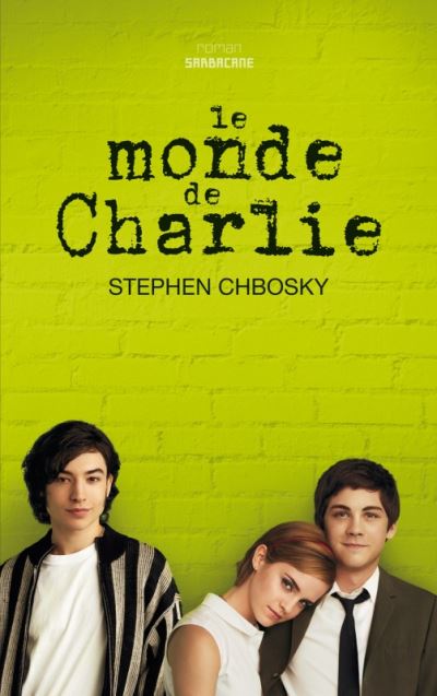 Stephen Chbosky: Le monde de Charlie (Paperback, Français language, 2015, Livre de Poche Jeunesse (Le))