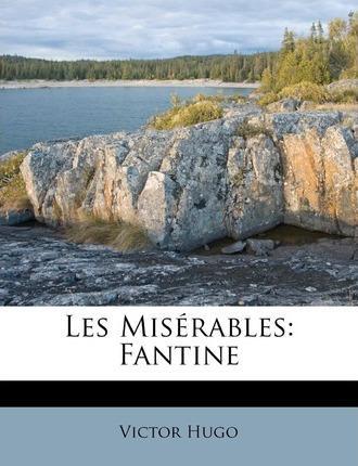 Victor Hugo: Les Misérables: Fantine (2011)