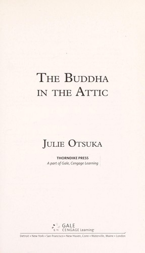 Julie Otsuka: The Buddha in the attic (2012, Thorndike Press)