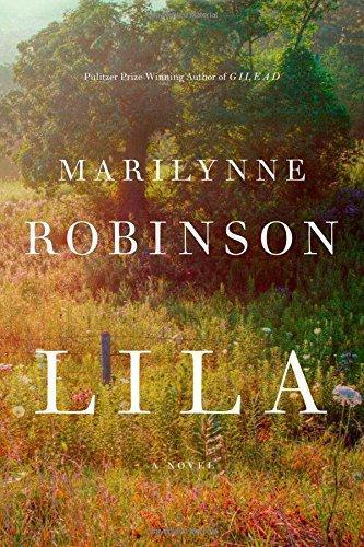 Marilynne Robinson: Lila (Gilead, #3)