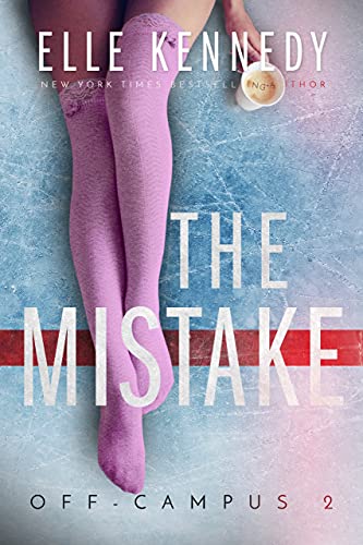 Elle Kennedy: The Mistake (EBook)
