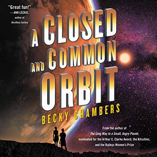 Becky Chambers: A Closed and Common Orbit (AudiobookFormat, 2019, HarperAudio)