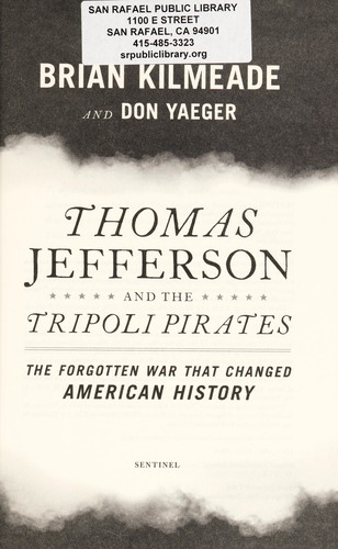 Brian Kilmeade: Thomas Jefferson and the Tripoli Pirates  (2015, Sentinel)