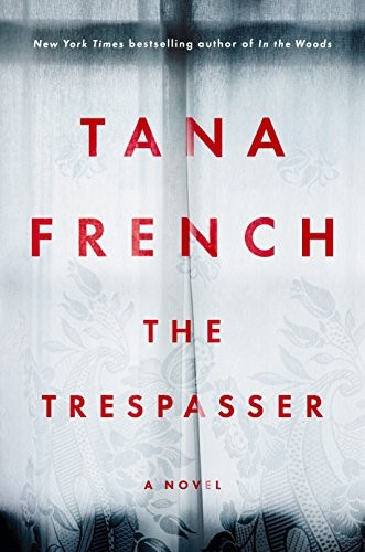 Tana French: The Trespasser (2016, Viking)