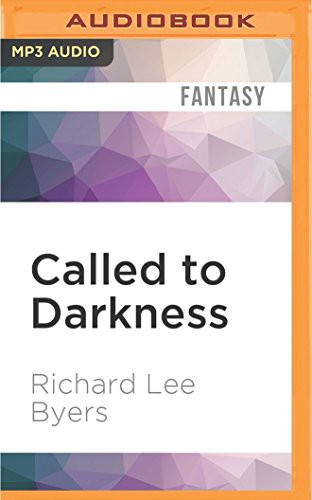 Richard Lee Byers, Karen White: Called to Darkness (AudiobookFormat, 2016, Audible Studios on Brilliance Audio, Audible Studios on Brilliance)