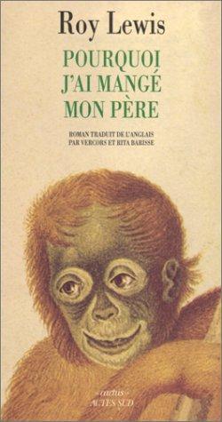 Roy Lewis: Pourquoi j'ai mange mon pere (French language, 1993)