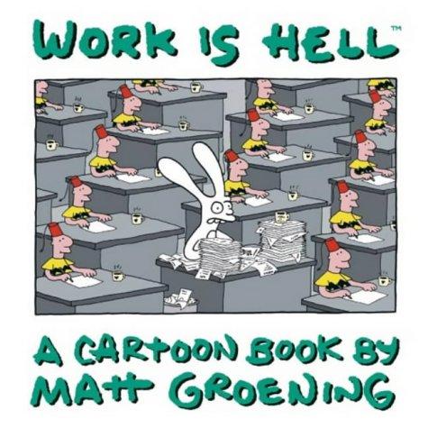 Matt Groening: Work Is Hell (2004, HarperCollins Entertainment)