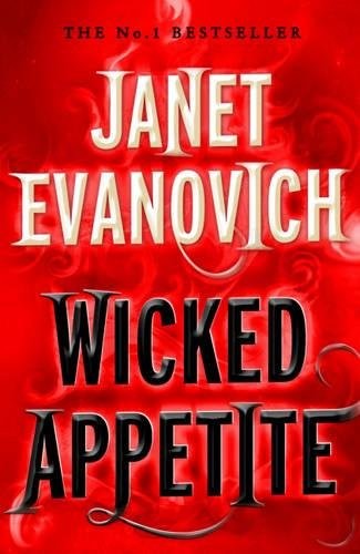 Janet Evanovich: Wicked Appetite 1st (first) edition Text Only (2011, St. Martin's Press)