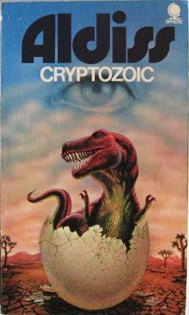 Brian W. Aldiss: Cryptozoic (1973, Sphere Books)