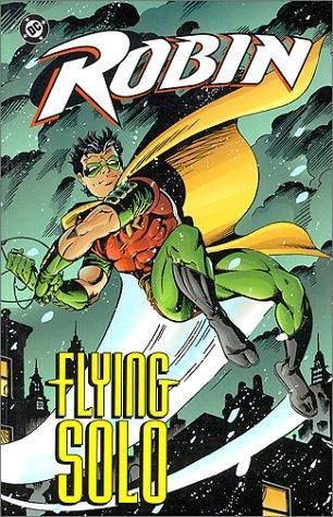 Chuck Dixon: Robin: Flying Solo (2000, DC Comics)