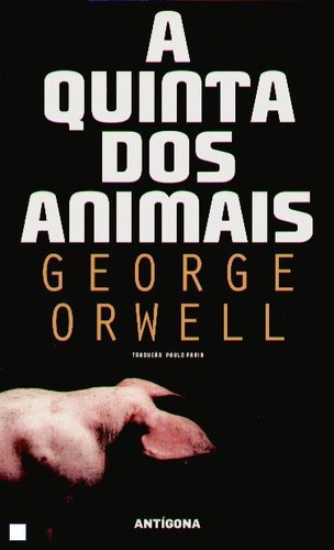George Orwell: A Quinta dos Animais (Paperback, Portuguese language, 2008, Antígona)