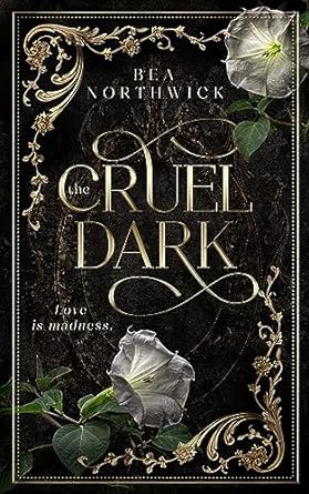 Bea Northwick, Bea Northwick: The Cruel Dark (2023, Northwick Books)