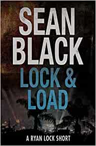 Sean Black: Lock and Load (2013, CreateSpace Independent Publishing Platform)