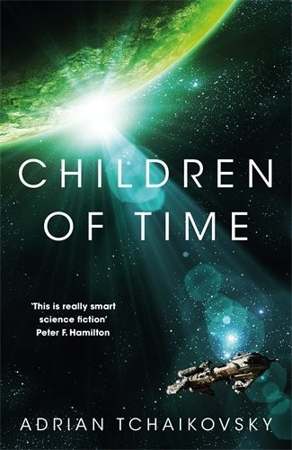 Adrian Tchaikovsky: Children of Time (Hardcover, 2015, Tor)