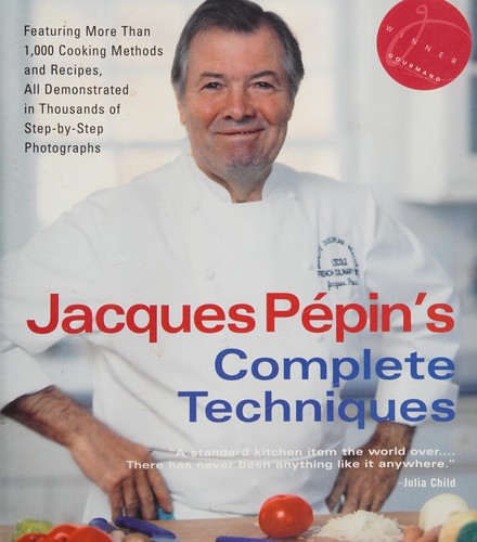 Jacques Pépin: Jacques Pepin's complete techniques (2001, Black Dog & Leventhal Publishers)
