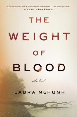 Laura McHugh: The weight of blood (Paperback, 2014, Random House Publishing Group)