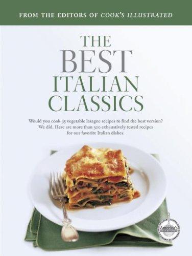 America's Test Kitchen: The Best Italian Classics (Best Recipe Classics) (Paperback, 2007, America's Test Kitchen)