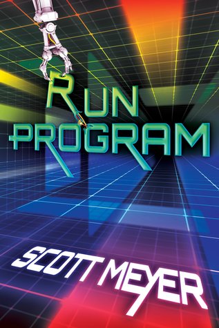 Scott Meyer: Run Program (2017, 47North, 47north)