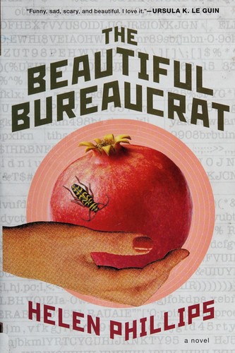 Helen Phillips: The beautiful bureaucrat (2015)