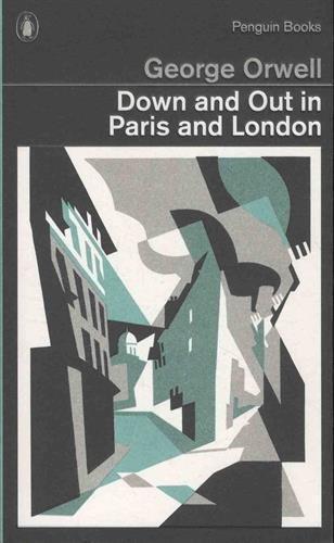 George Orwell: Down and out in Paris and London. (2013)
