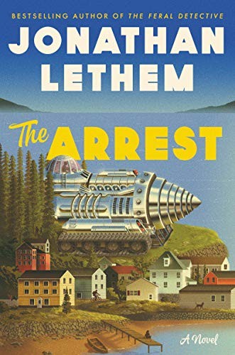 Jonathan Lethem: The Arrest (2020, Ecco Press, Ecco)