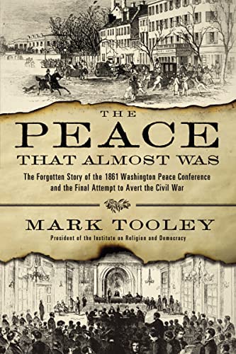 Mark Tooley: Peace That Almost Was (2015, Nelson Incorporated, Thomas)