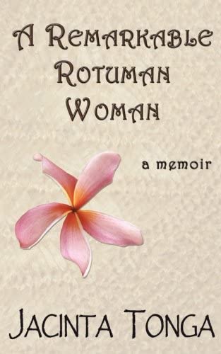 Jacinta Tonga: A Remarkable Rotuman Woman (EBook, 2012, Penelope Pipp Publishing)