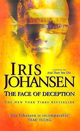 Iris Johansen: The Face Of Deception (Eve Duncan, #1) (1999)