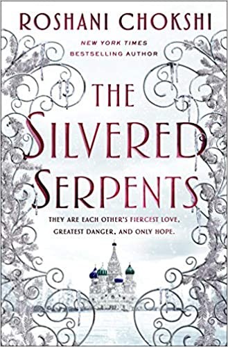 Roshani Chokshi: Silvered Serpents (2020, St. Martin's Press)