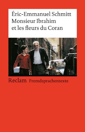 Eric-Emmanuel Schmitt: Monsieur Ibrahim et les fleurs du Coran. (Paperback, 2003, Reclam Philipp Jun.)