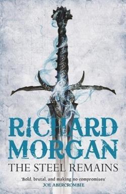 Richard K. Morgan: The Steel Remains