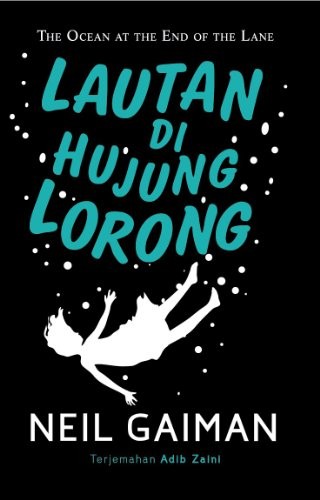 Neil Gaiman: Lautan Di Hujung Lorong (The Ocean at the End of the Lane) (Malay Edition) (Paperback, 2014, Buku Fixi (Fixi Verso))