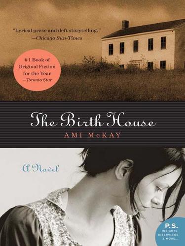 Ami Mckay: The Birth House (EBook, 2007, HarperCollins)