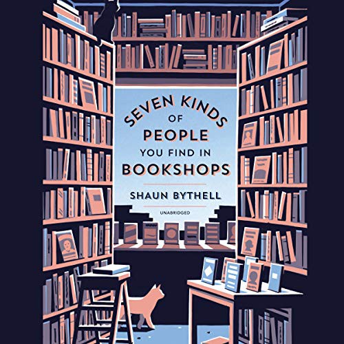 Shaun Bythell: Seven Kinds of People You Find in Bookshops (AudiobookFormat, 2021, Blackstone Publishing)