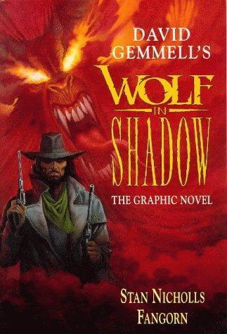 David A. Gemmell: Wolf in Shadow (Jon Shannow, #1) (1987)