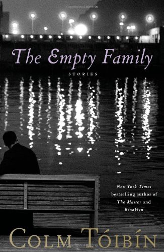 Colm Tóibín: The empty family : stories (Hardcover, 2011, Scribner)
