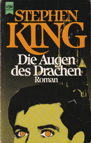 Stephen King: Die Augen des Drachen (Paperback, German language, 1991, Wilhelm Heyne Verlag)