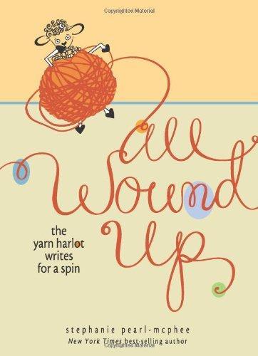 Stephanie Pearl-McPhee: All Wound Up (2011)