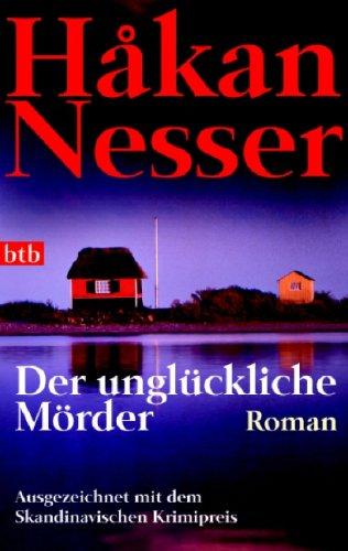 Hakan Nesser: Der unglückliche Mörder. (Paperback, German language, 2001, btb)