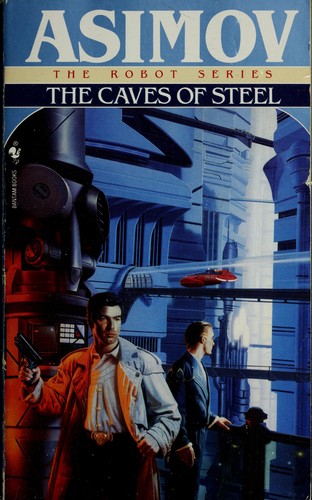 Isaac Asimov: The Caves of Steel (Paperback, 1991, Bantam)