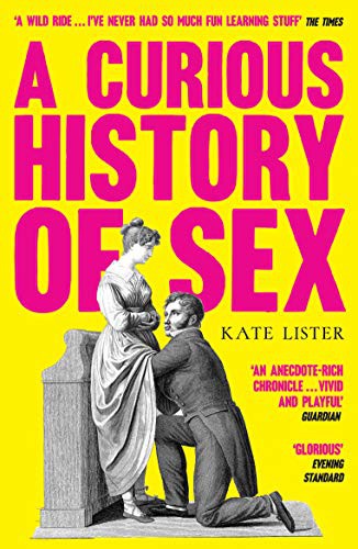 A Curious History of Sex (Paperback, 2021, Unbound)