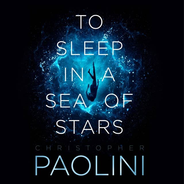 Jennifer Hale, Christopher Paolini: To Sleep in a Sea of Stars (AudiobookFormat, 2020, Tor)