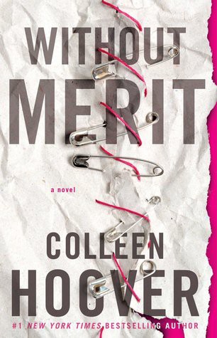 Colleen Hoover: Without Merit (2017, Atria Books)