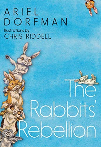 Ariel Dorfman, Chris Riddell: Rabbits' Rebellion (2019, Seven Stories Press)