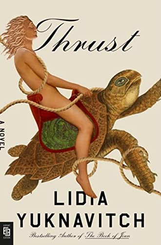 Lidia Yuknavitch: Thrust (2022, Penguin Publishing Group)
