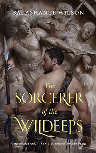 Kai Ashante Wilson: Sorcerer of the Wildeeps (2015, Doherty Associates, LLC, Tom)