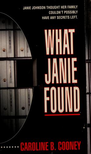 Caroline B. Cooney: What Janie found (2000, Delacorte Press)