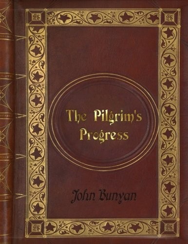 John Bunyan: John Bunyan - The Pilgrim's Progress (Paperback, 2016, CreateSpace Independent Publishing Platform)