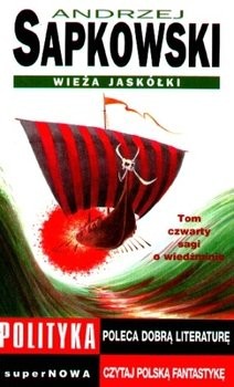 Andrzej Sapkowski: Wieża jaskółki. (Polish language, 1997, SuperNOWA)